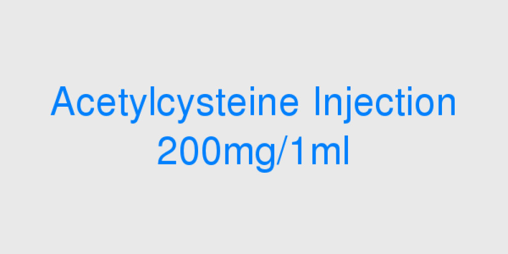 Acetylcysteine Injection 200mg/1ml