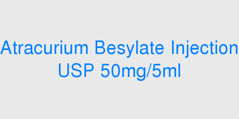 Atracurium Besylate Injection USP 50mg/5ml
