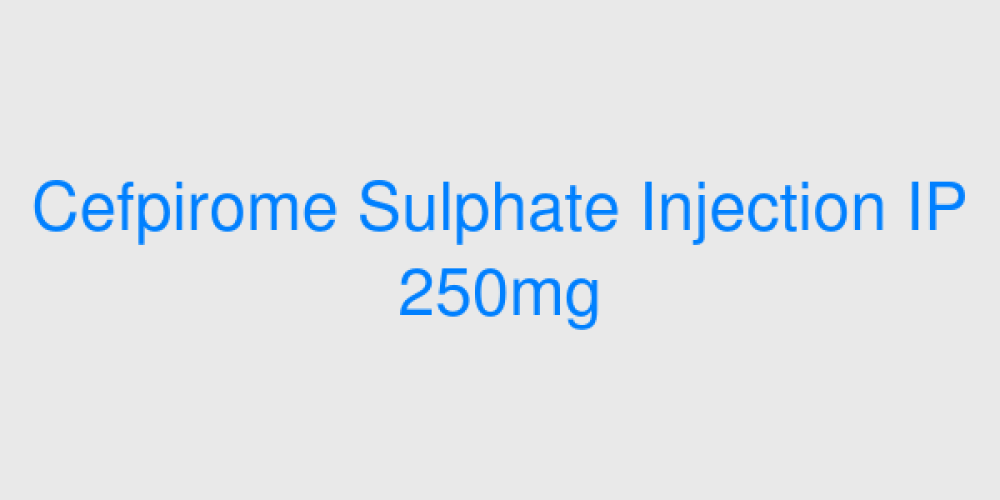 Cefpirome Sulphate Injection IP 250mg