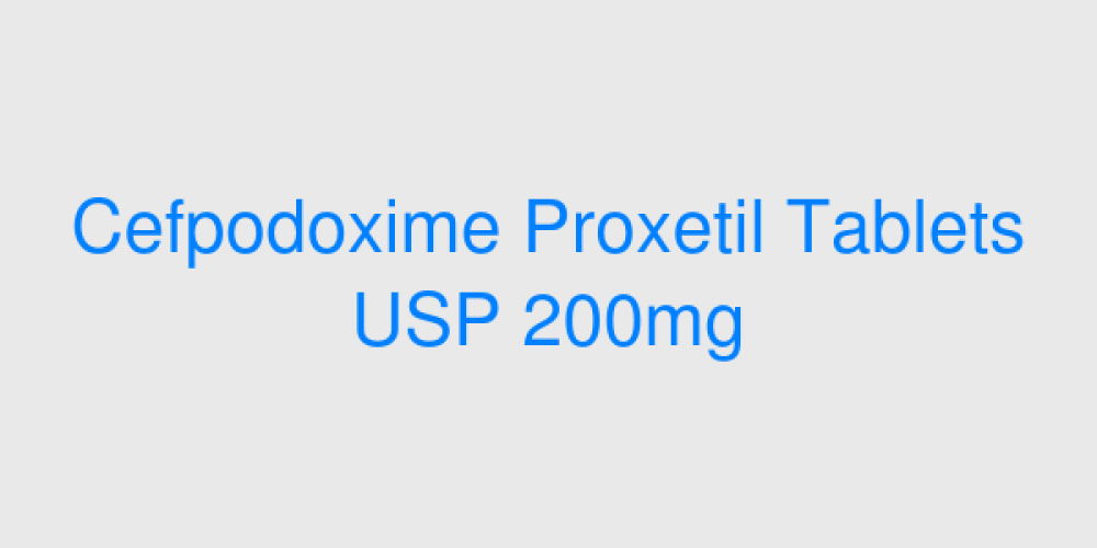 Cefpodoxime Proxetil Tablets USP 200mg