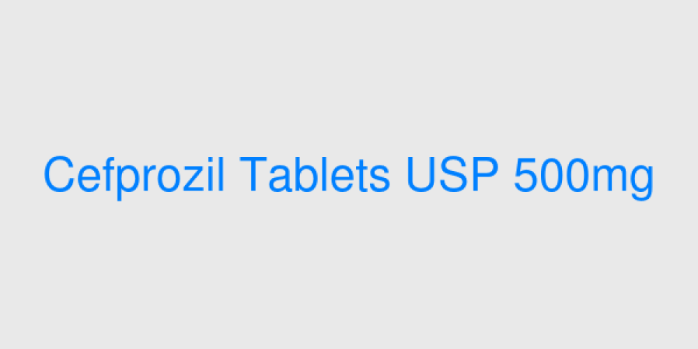 Cefprozil Tablets USP 500mg