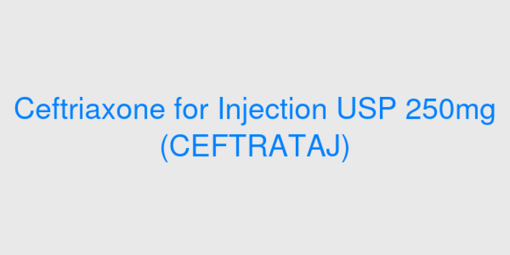 Ceftriaxone for Injection USP 250mg