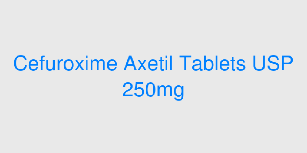 Cefuroxime Axetil Tablets USP 250mg