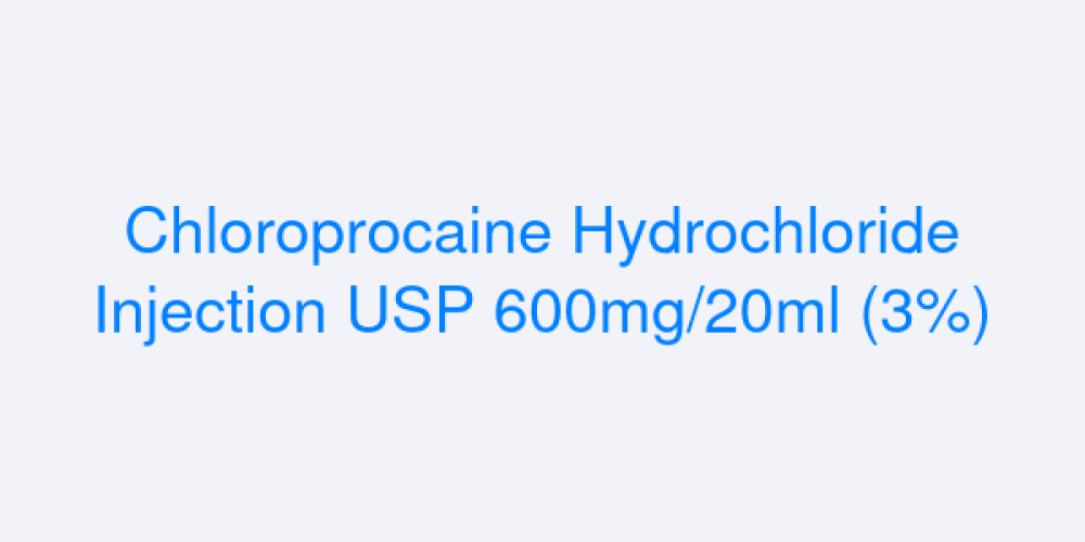 Chloroprocaine Hydrochloride Injection USP 600mg/20ml (3%)