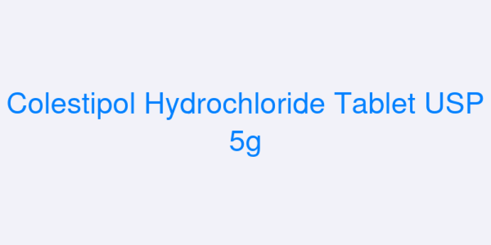 Colestipol Hydrochloride Tablet USP 5g
