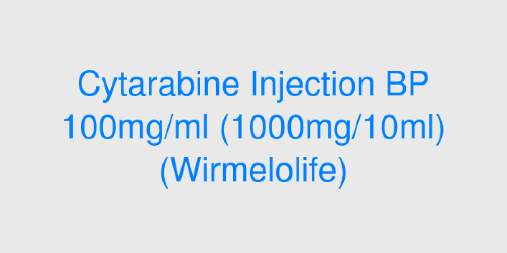 Cytarabine Injection BP 100mg/ml (1000mg/10ml) (Wirmelolife)