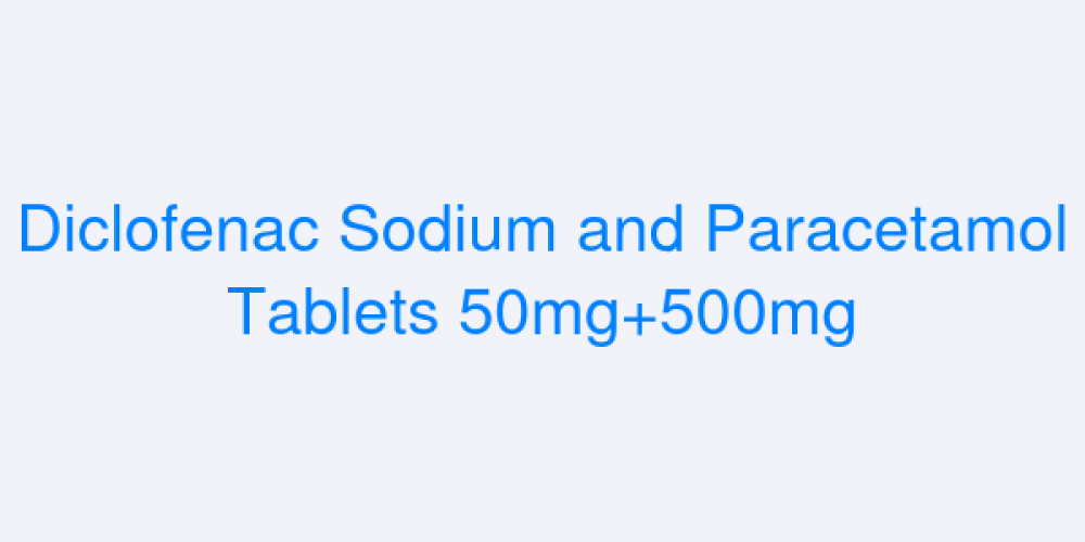 Diclofenac Sodium and Paracetamol Tablets 50mg+325mg