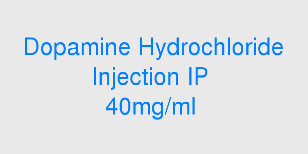 Dopamine Hydrochloride Injection IP 40mg/ml