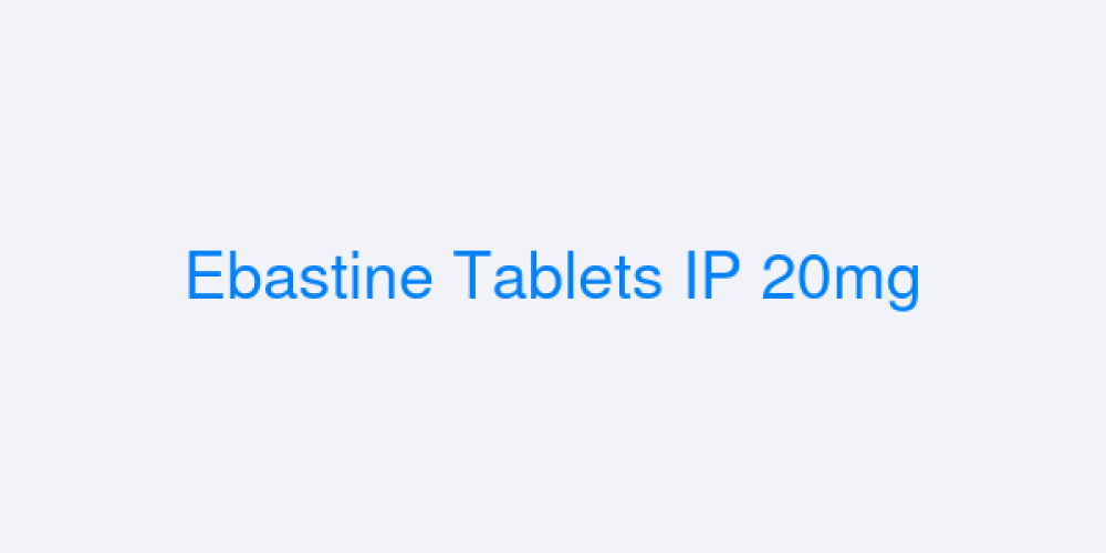 Ebastine Tablets IP 20mg