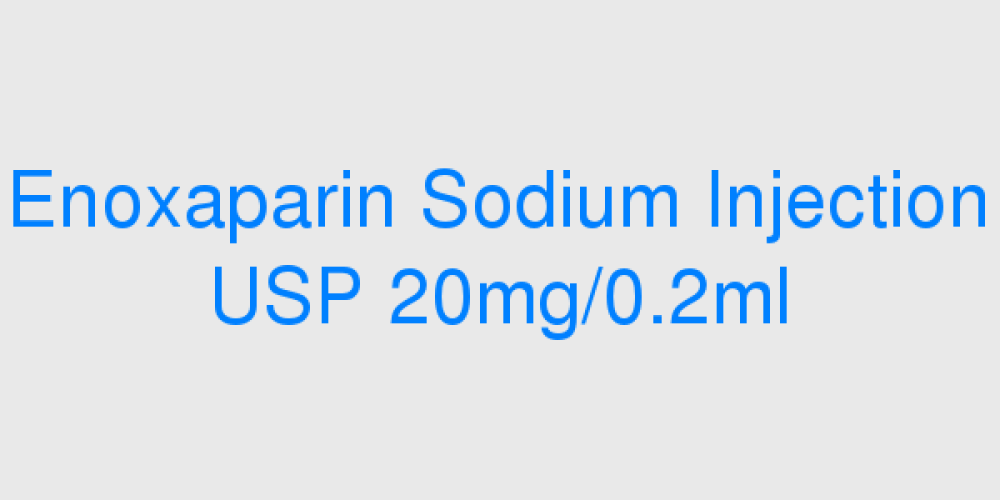 Enoxaparin Sodium Injection USP 20mg/0.2ml (Venoxtaj) (Low Molecular Weight Heparin)