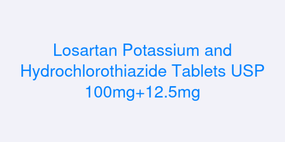 Losartan Potassium and Hydrochlorothiazide Tablets USP 100mg+12.5mg