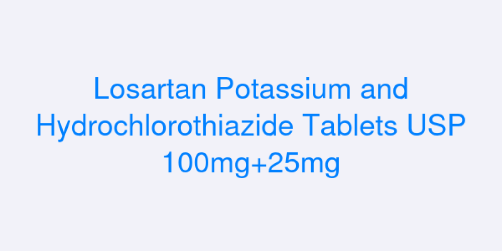 Losartan Potassium and Hydrochlorothiazide Tablets USP 100mg+25mg