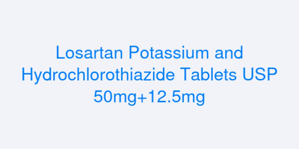 Losartan Potassium and Hydrochlorothiazide Tablets USP 50mg+12.5mg