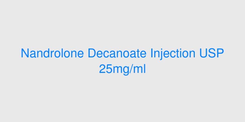 Nandrolone Decanoate Injection USP 25mg/ml