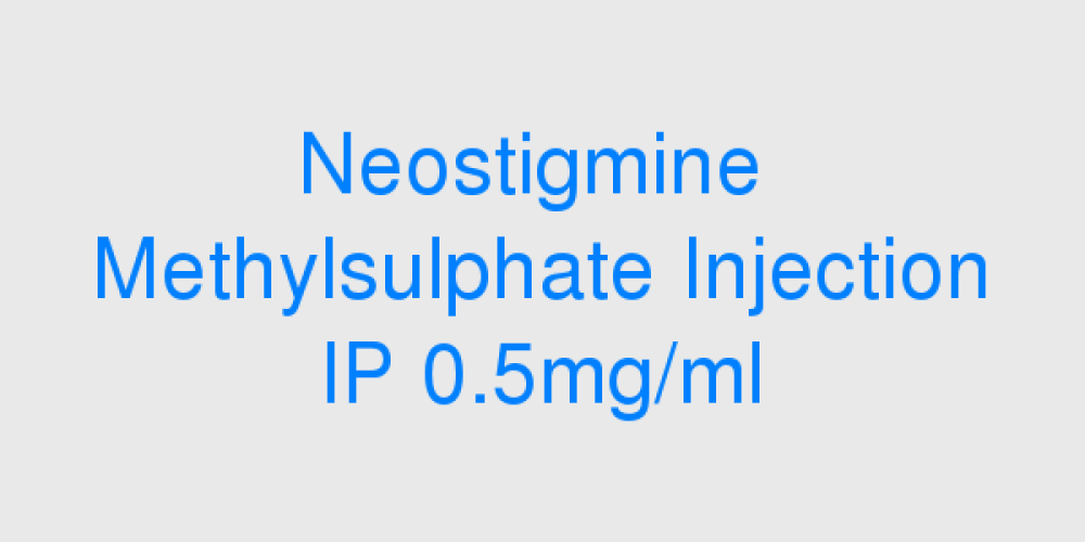 Neostigmine Methylsulphate Injection IP 0.5mg/ml