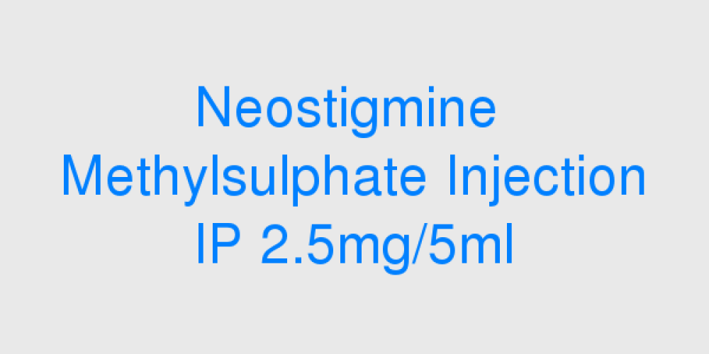 Neostigmine Methylsulphate Injection IP 2.5mg/5ml