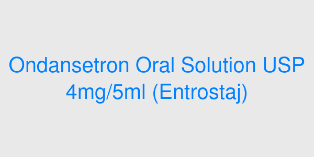 Ondansetron Oral Solution USP 4mg/5ml (Entrostaj)