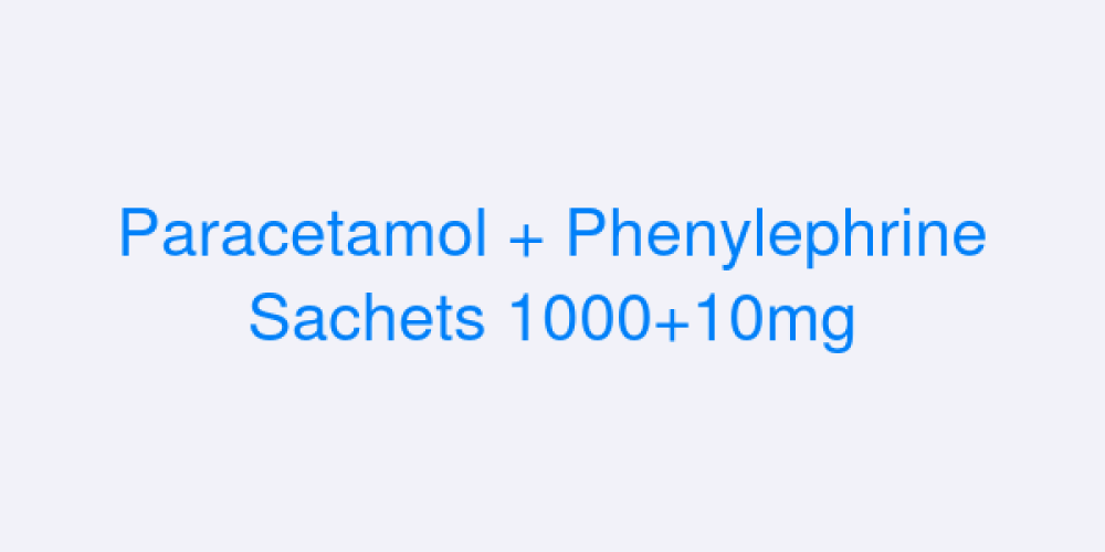Paracetamol + Phenylephrine Sachets 1000+10mg