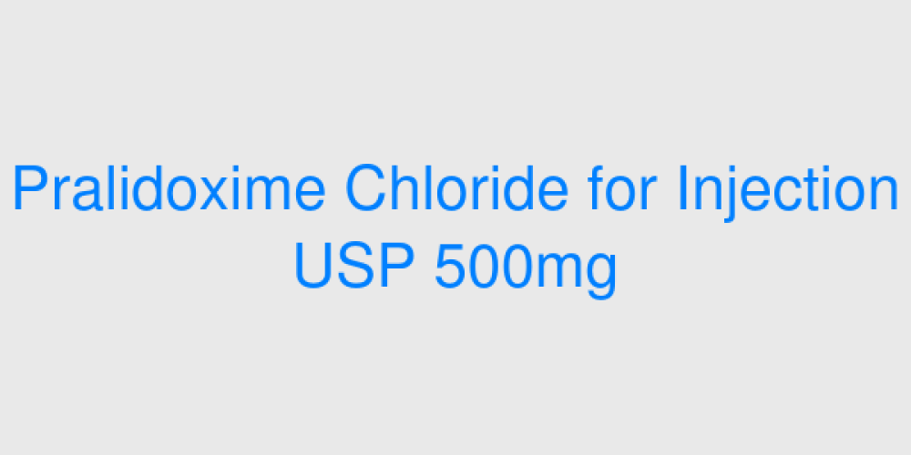 Pralidoxime Chloride for Injection USP 500mg