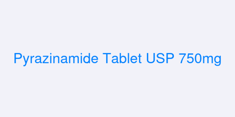 Pyrazinamide Tablet USP 750mg