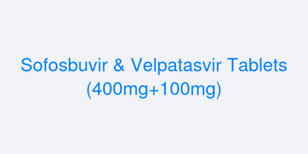 Sofosbuvir & Velpatasvir Tablets (400mg+100mg)