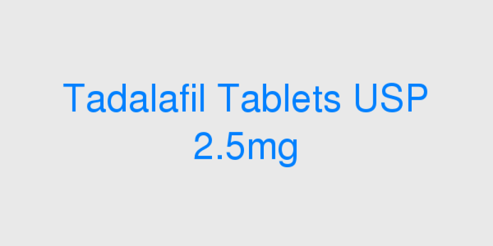 Tadalafil Tablets USP 2.5mg