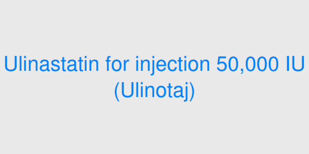 Ulinastatin for injection 50,000 IU (Ulinotaj)