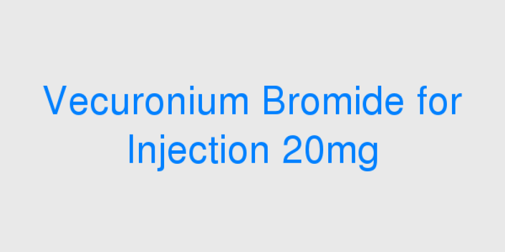 Vecuronium Bromide for Injection 20mg